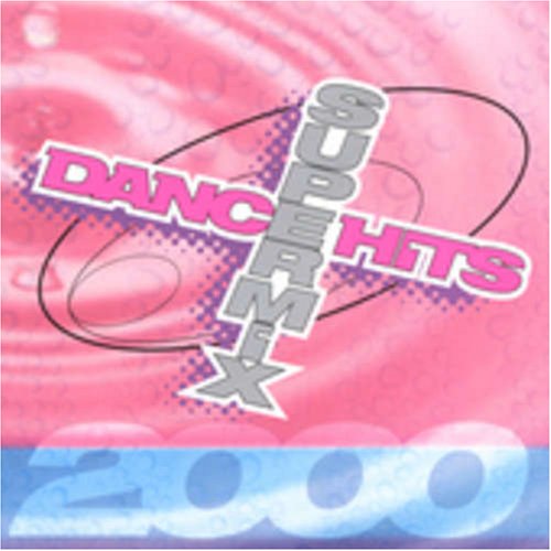 Product Image: Dance Hits Super Mix 2000