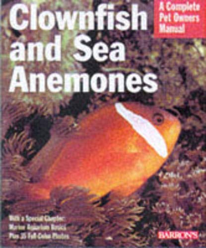 Clownfishes and Sea Anemones: Everything About Purchase, Care, Nutrition, Maintenance, and Setting Up an Aquarium (Barron's Complete Pet Owner's Manuals) Mathematics