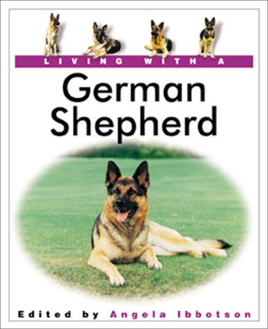 Living With a German Shepherd (Living With a Pet Series) Pets