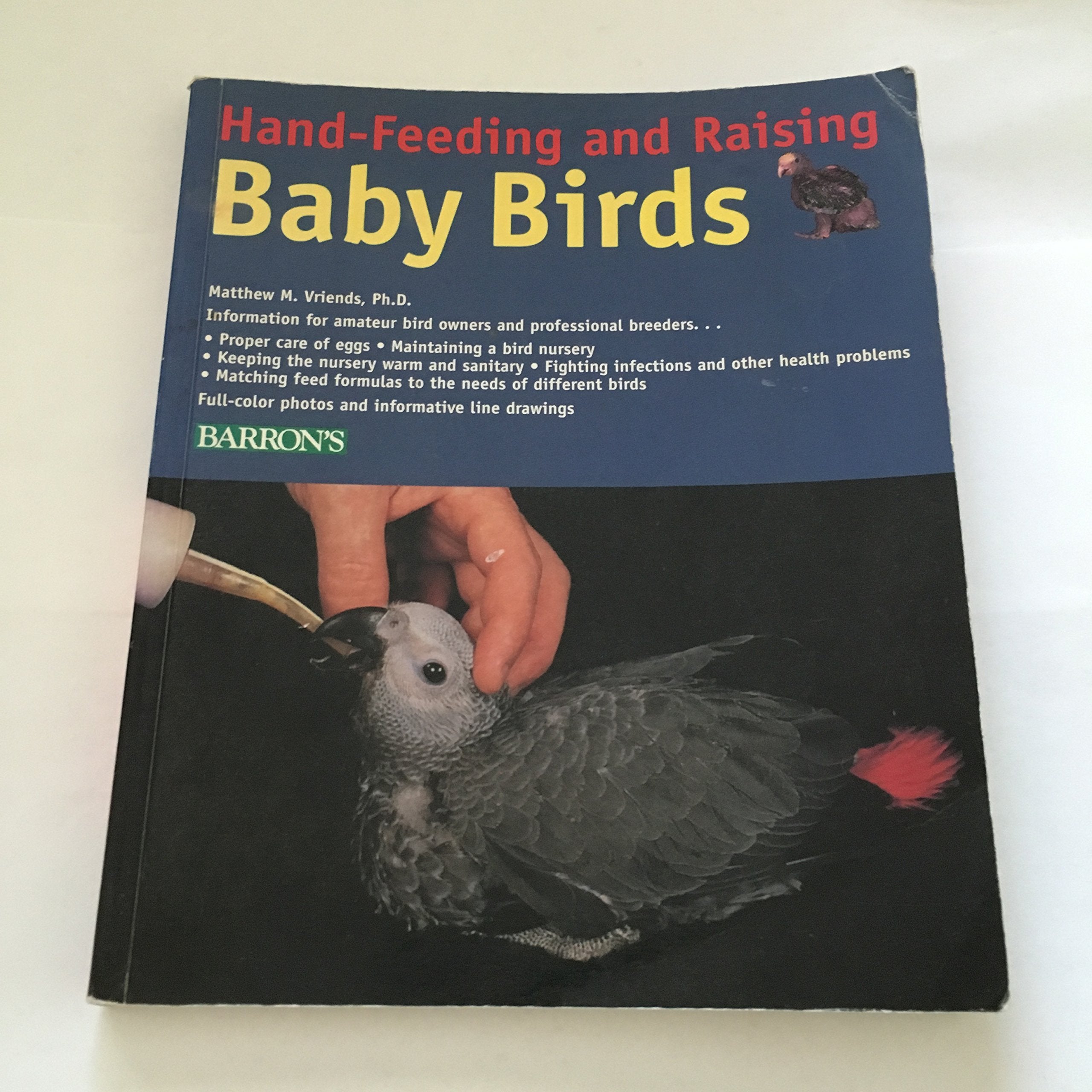 Hand-Feeding and Raising Baby Birds: Breeding, Hand-Feeding, Care, and Management Mathematics