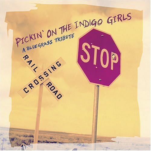 Pickin on The Indigo Girls/Various Pop