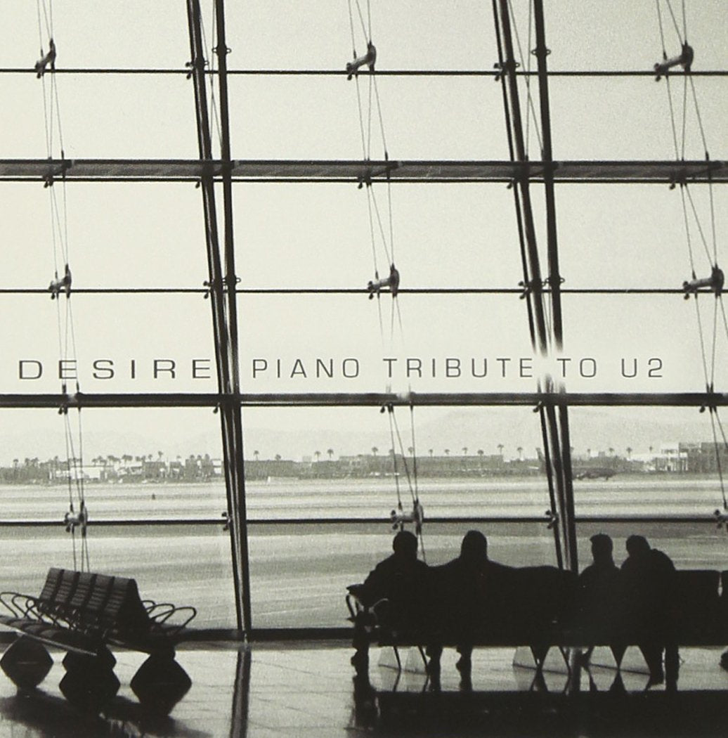 Desire: Piano Tribute to U2 Rock
