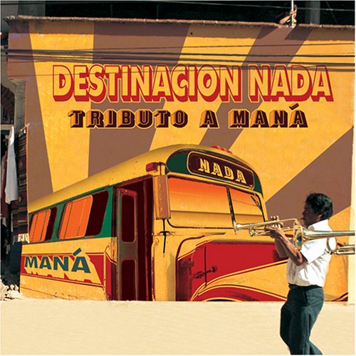Tributo a Maná - Destinación Nada Rock