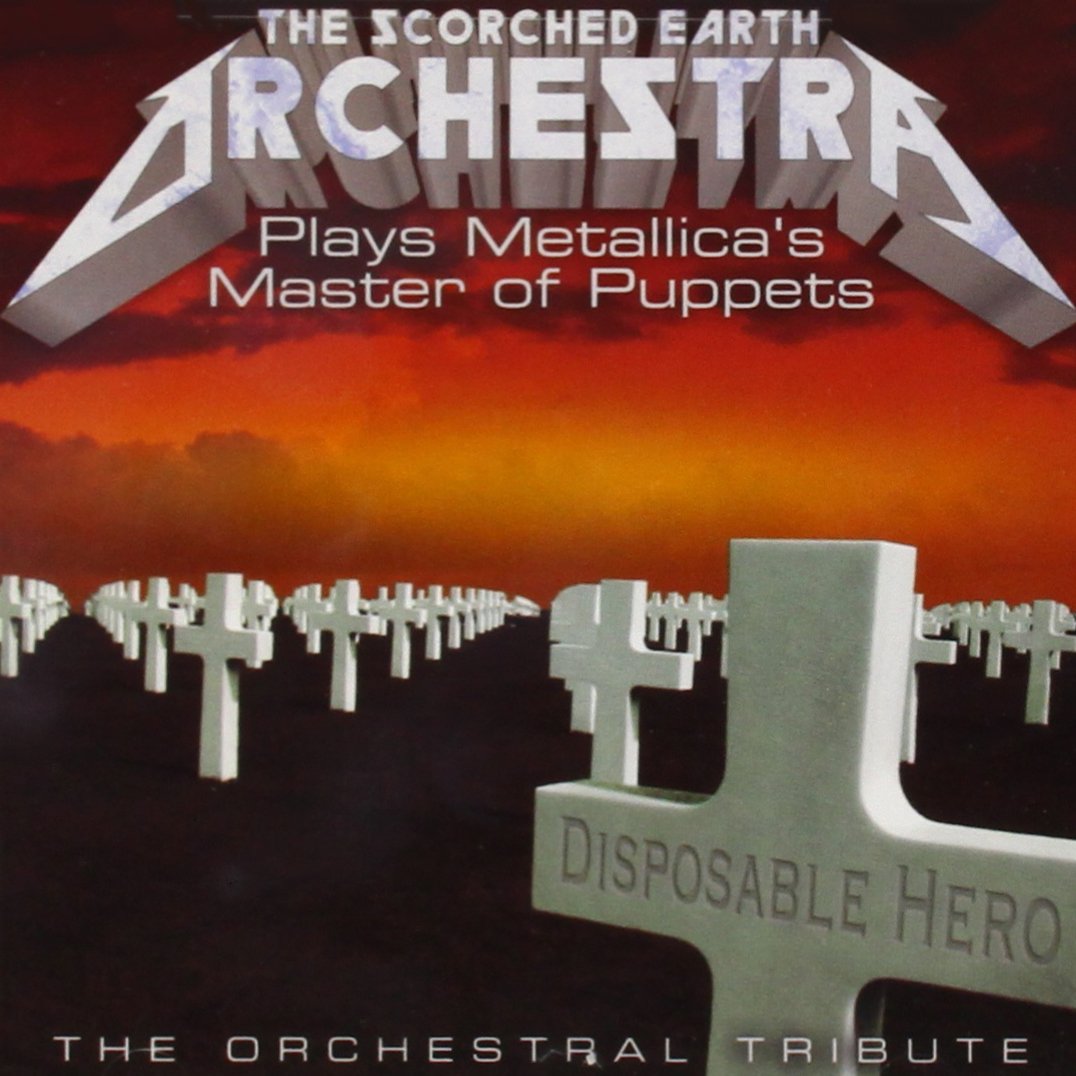Scorched Earth Orchestra Plays Metallica's Master Of Puppets cd