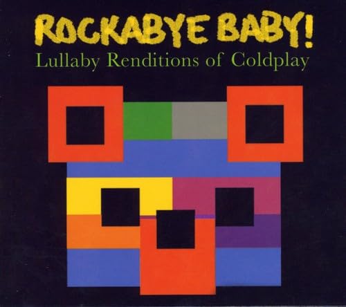 Rockabye Baby! Lullaby Renditions of Coldplay Children & Young People