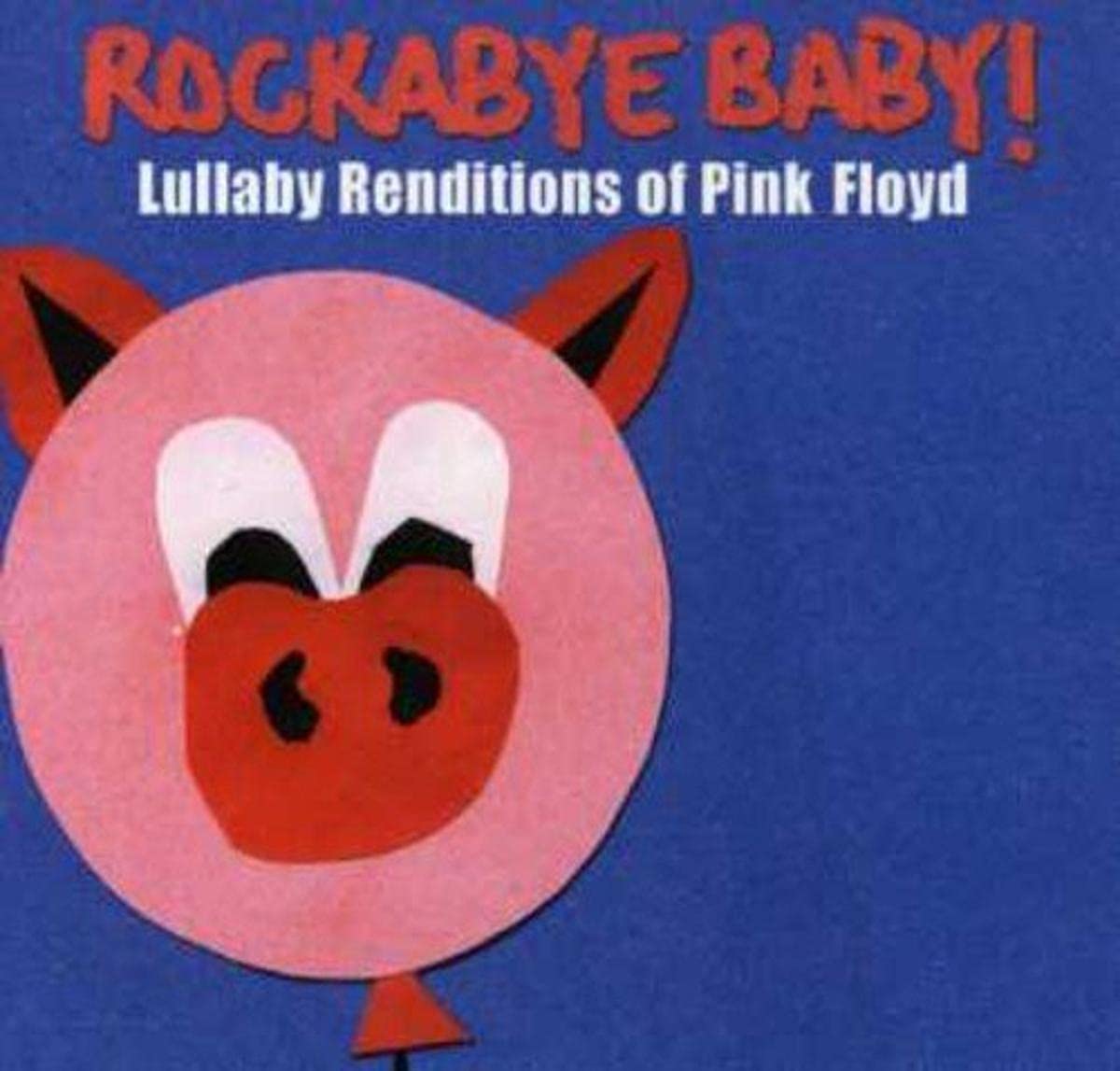Rockabye Baby! Lullaby Renditions of Pink Floyd Children & Young People