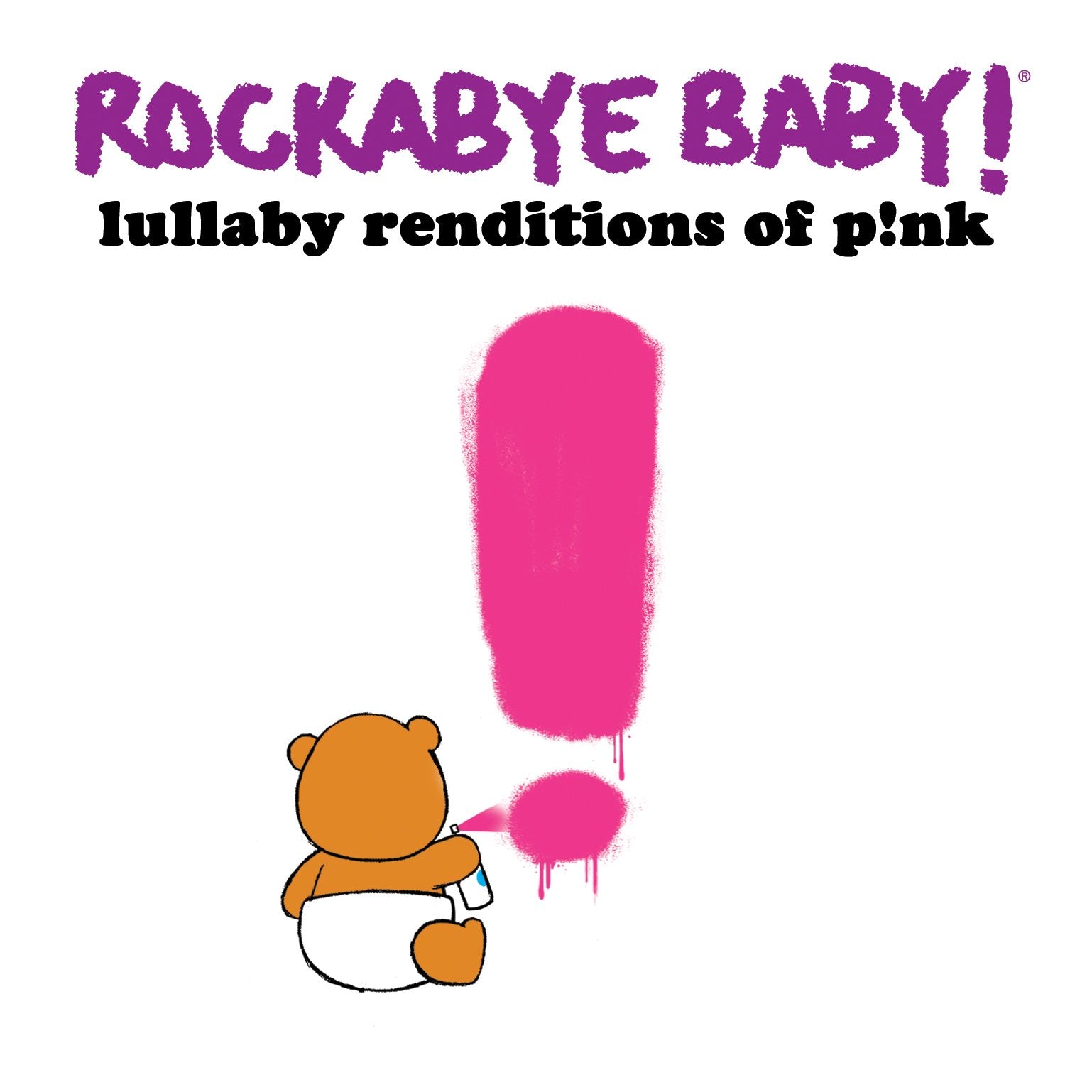 Rockabye Baby! Lullaby Renditions of P!nk Music