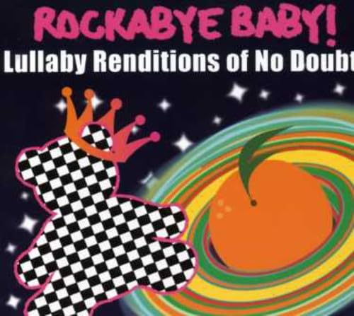 Rockabye Baby! Lullaby Renditions of No Doubt Children & Young People