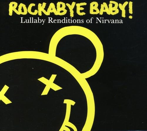 Rockabye Baby! Lullaby Renditions of Nirvana cd