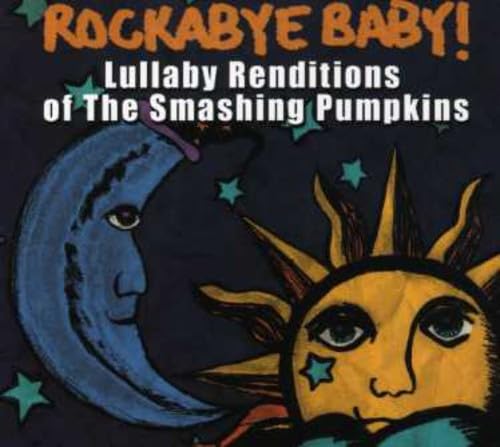 Rockabye Baby! Lullaby Renditions of The Smashing Pumpkins cd