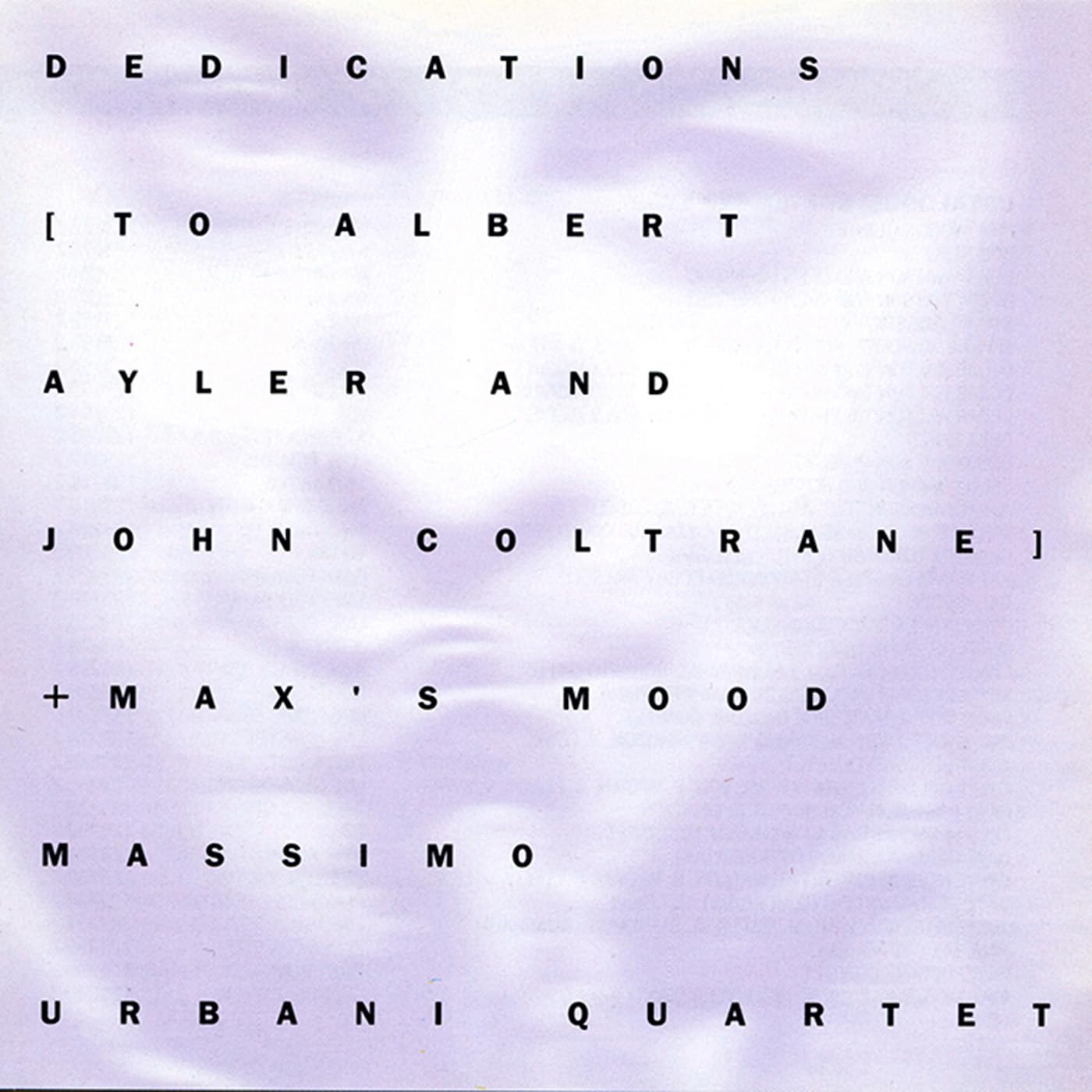Dedications To Albert Ayler And John Coltrane + Max'S M Jazz