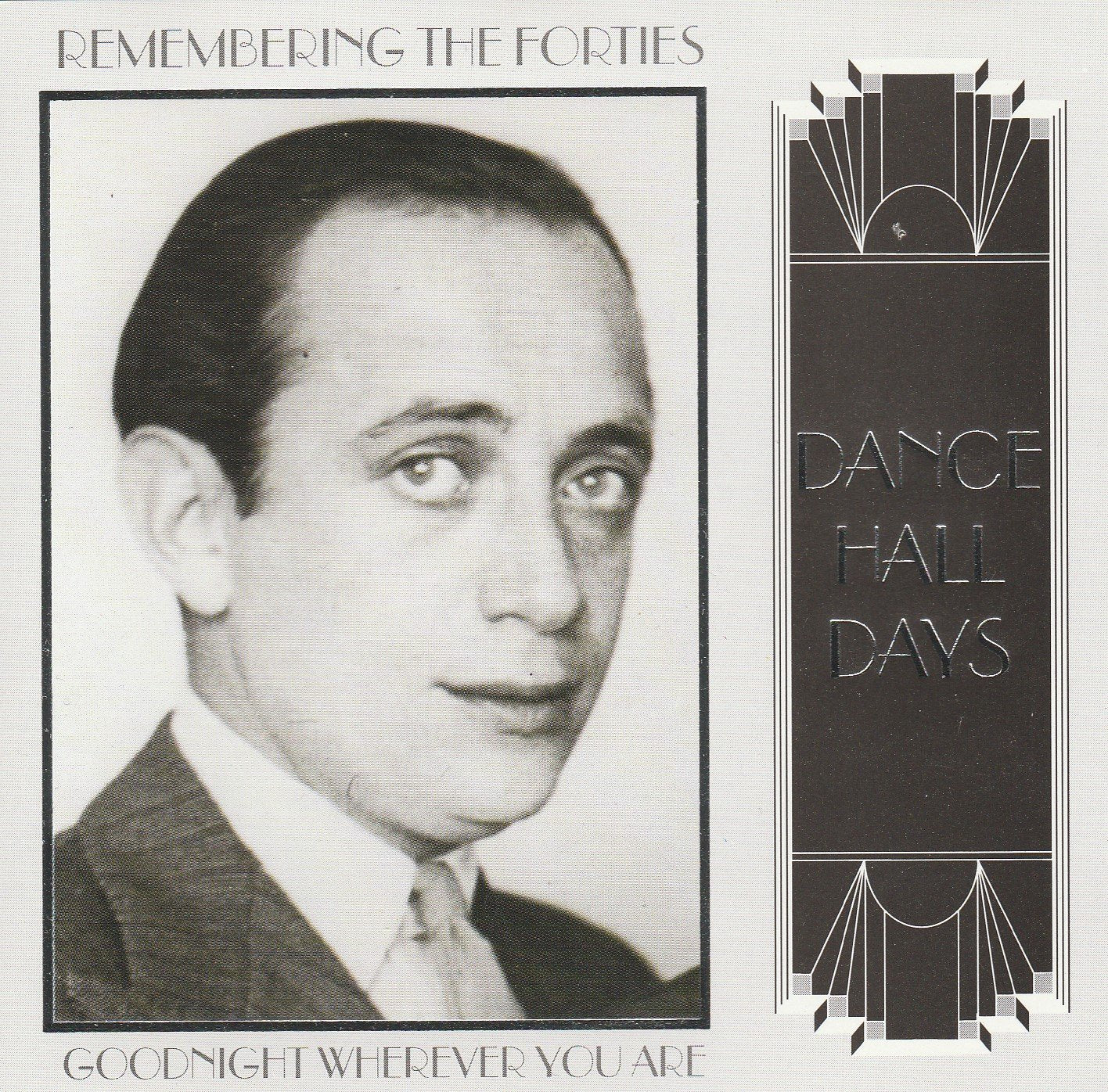 Remembering The Forties - Goodnight Wherever You Are Music
