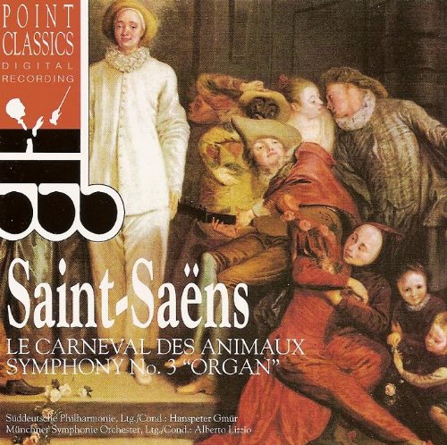 Saint-Saens: Le Carneval Des Animaux / Symphony No. 3 Music
