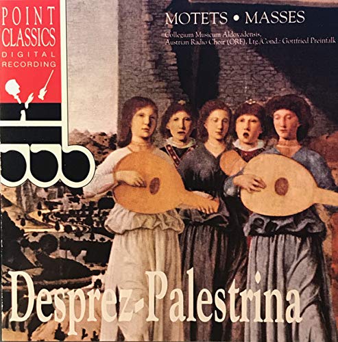 Austrian Radio Choir (ORF) : DESPREZ ô¢€¢ PALESTRINA: Motets ô¢€¢ Masses CD Music