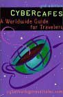 Cybercafes: A Worldwide Guide for Travelers Computer Science