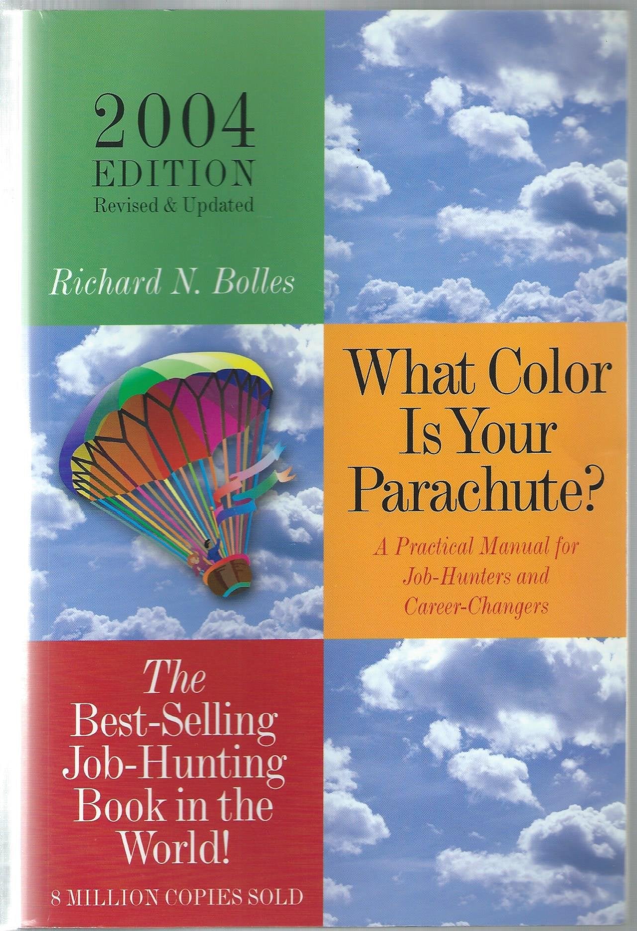 What Color Is Your Parachute?: A Practical Manual for Job-Hunters and Career-Changers Reference Books