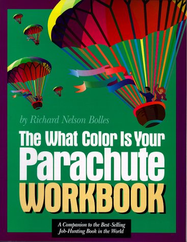 Workbook (The " What Color is Your Parachute?: A Practical Manual for Job-hunters and Career-changers) Business, Finance & Career