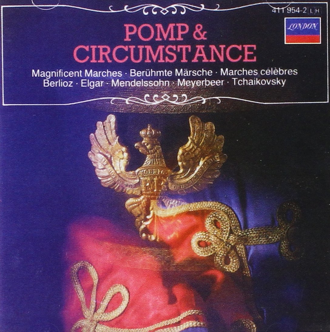 Pomp and Circumstance - Magnificient Marches / Berühmte Märsche Classical