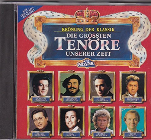 Die größten Tenöre unserer Zeit - Krönung der Klassik Music