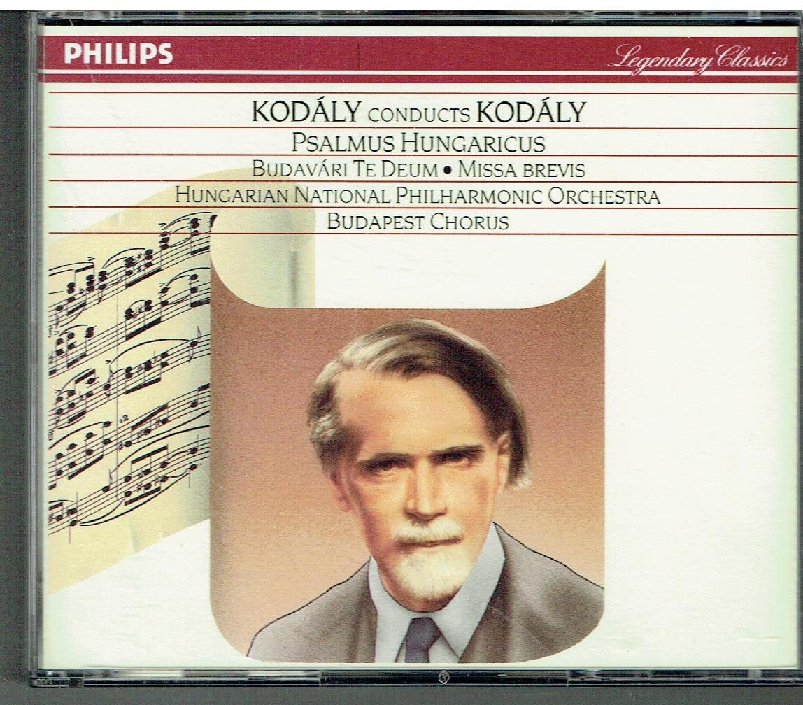 Kodaly conducts Kodaly: Psalmus Hungaricus / Budavari Te Deum / Miss brevis Classical