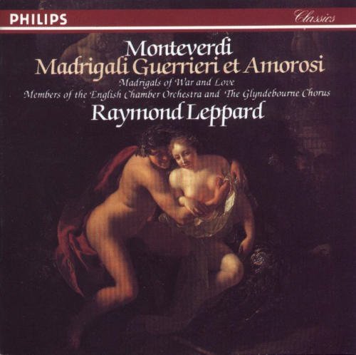 Leppard,Glyndebourne Chor. - Madrigali Guerrieri et Amorosi Classical