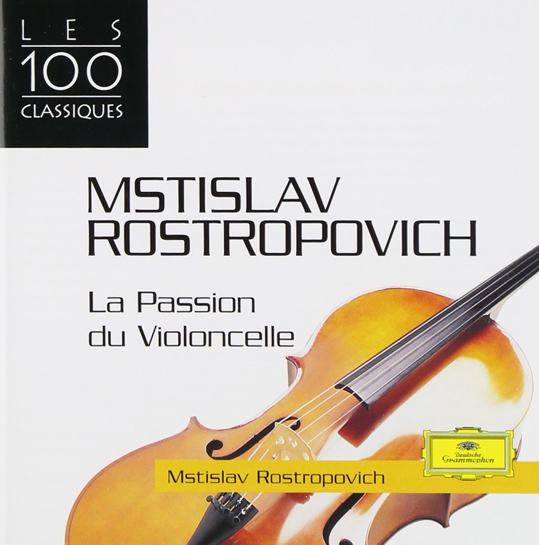 Rostropovitch, la passion du violoncelle (Coll.les 100 classiques) Classical