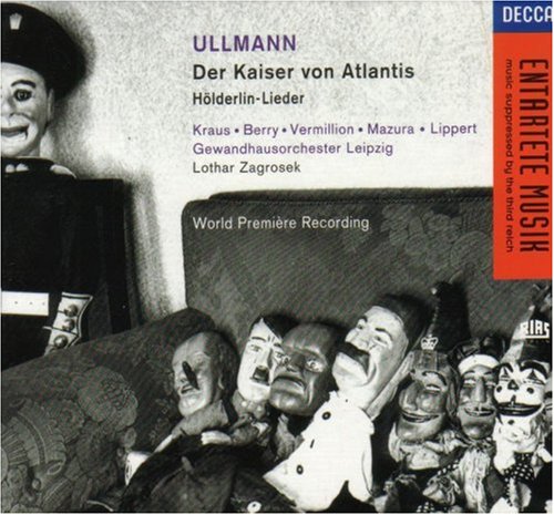 Viktor Ullmann: Der Kaiser von Atlantis (Gesamtaufnahme) / Hölderlin-Lieder Classical