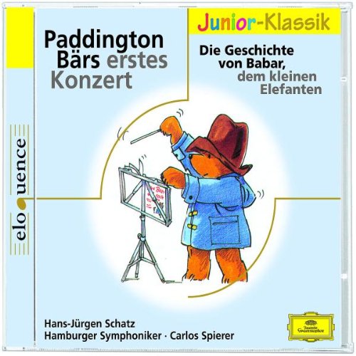 Paddington Bärs Erstes Konzert/( Eloquence Junior) Music for Children