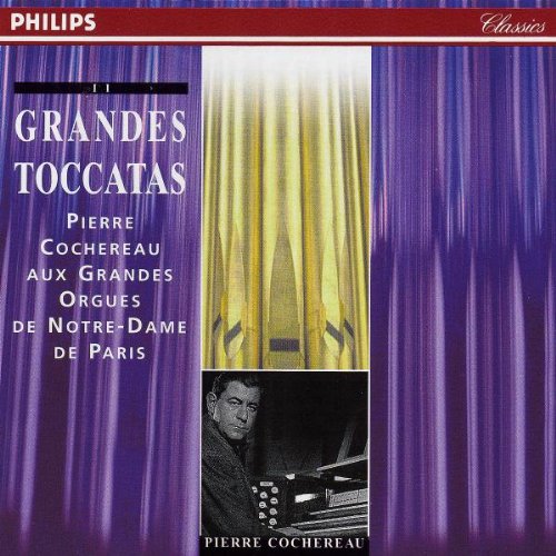 Grandes Toccatas - Pierre Cochereau aux grandes orgues de Notre-Dame de Paris Classical