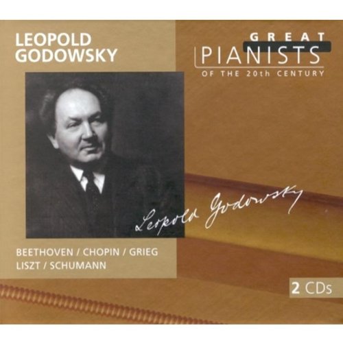 Die großen Pianisten des 20. Jahrhunderts - Leopold Godowsky Classical