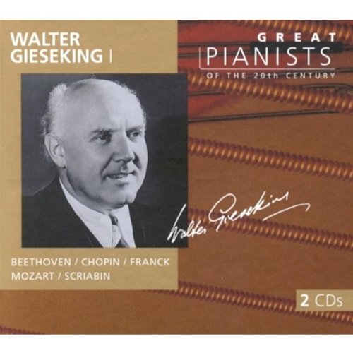 Die großen Pianisten des 20. Jahrhunderts - Walter Gieseking Classical