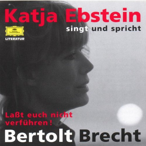 Laßt Euch nicht verführen! - Katja Ebstein singt und spricht Bertolt Brecht Radio Plays