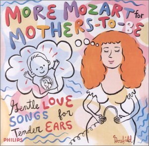 More Mozart for Mothers-to-Be Classical