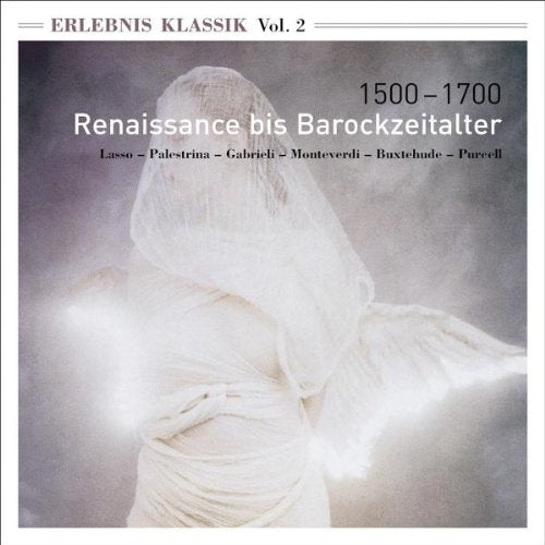 Erlebnis Klassik (Vol. 2): 1500-1700, Renaissance bis Barockzeitalter Classical