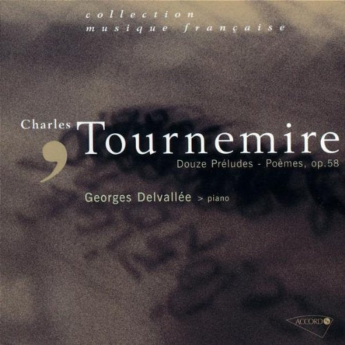 Tournemire - Douze Préludes / Poèmes Op.58 (Coll. Musique Française) cd