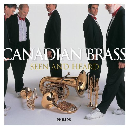 CANADIAN BRASS-SEEN HEARD Music