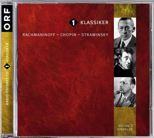 Oe1-Klassiker 2: Rachmaninoff Chopin Strawinsky Classical