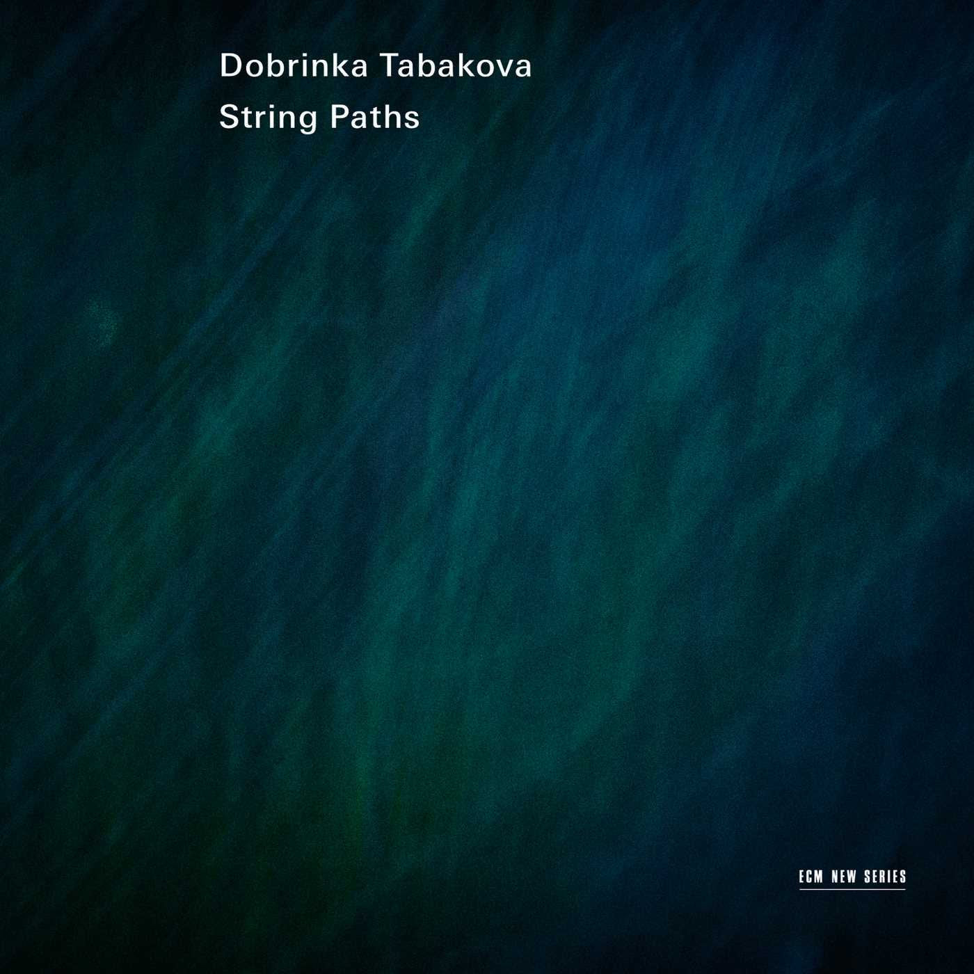 Dobrinka Tabakova: String Paths Classical