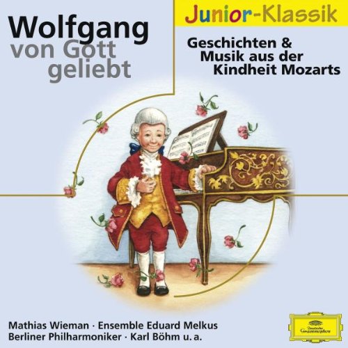 Wolfgang Von Gott Geliebt (Eloquence Jun.) Music for Children