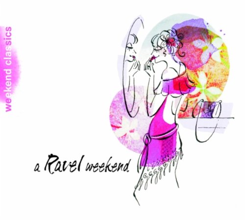 A Ravel Weekend:Bolero U.a Classical