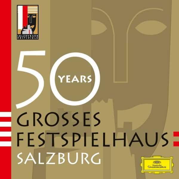 50 Jahre Grosses Festspielhaus Salzburg Classical