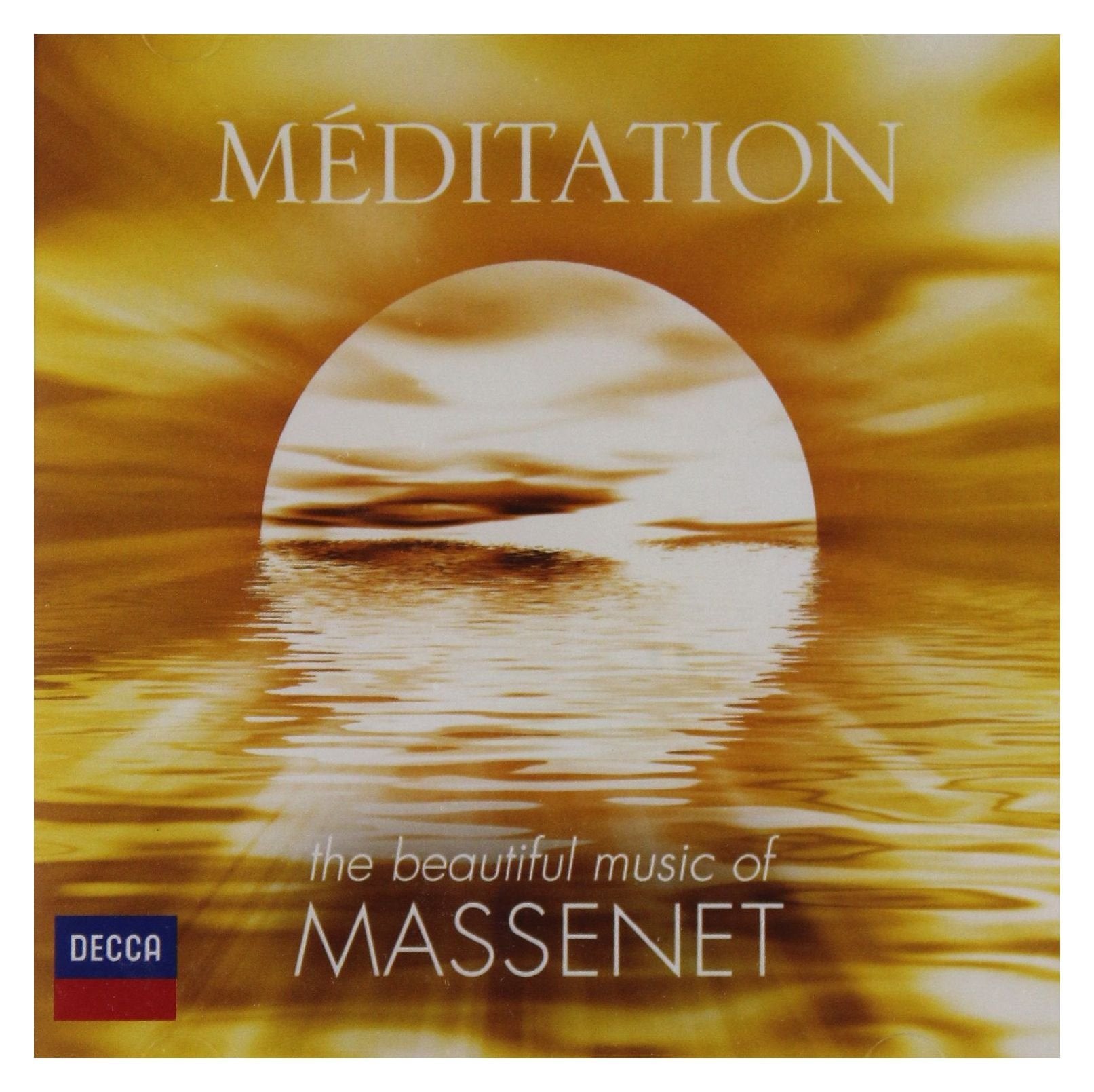 Meditation-die Wundervolle Musik Von Massenet Classical