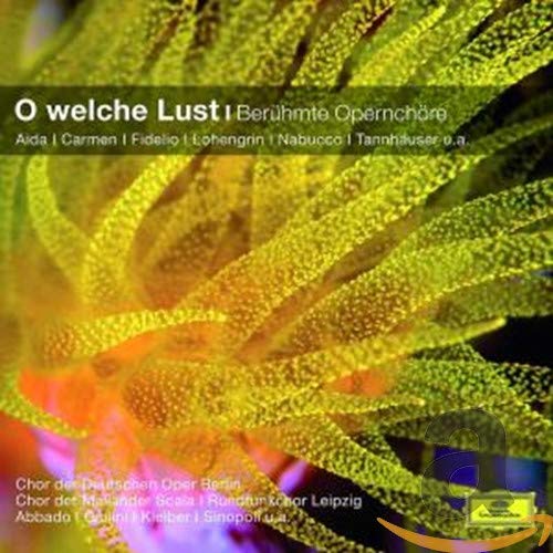 O WELCHE LUST - BERÜHMTE OPERNCHÖRE (CC) Classical