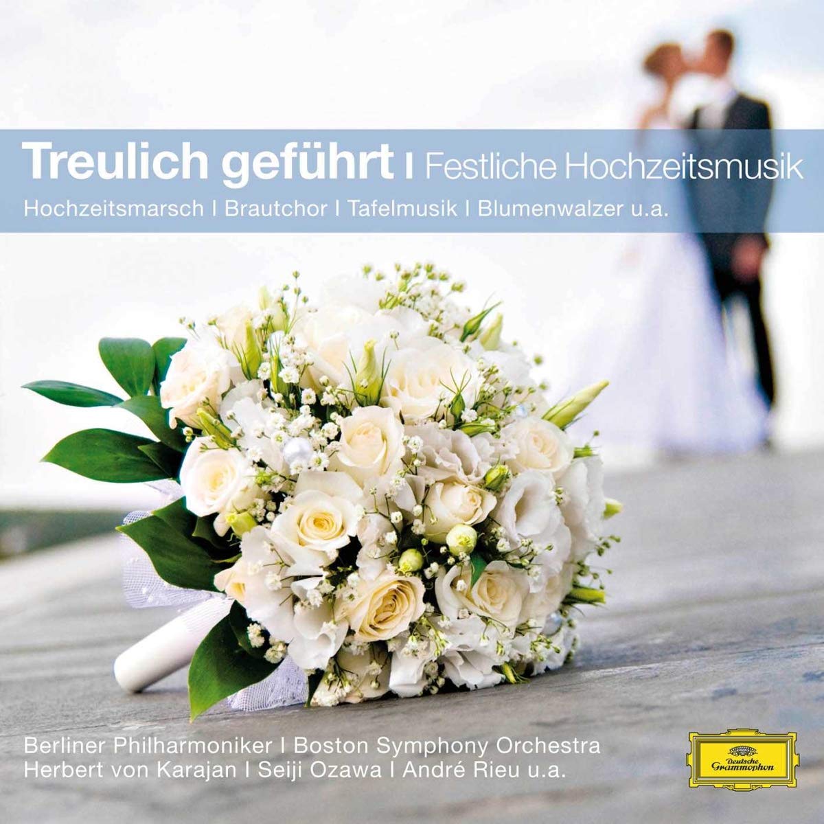 Treulich geführt - Festliche Hochzeitsmusik (Classical Choice) Classical