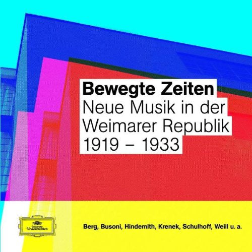 Bewegte Zeiten. Neue Musik in der Weimarer Republik 1919-1933, 2 Audio-CDs: Es musizieren András Schiff, Dietrich Fischer-Dieskau, Anne S. von Otter ... Orchestra, London Sinfonietta u. a. Books