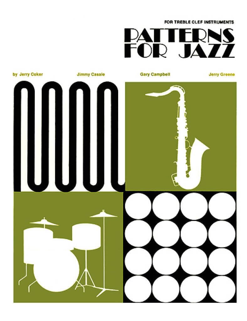 Patterns for Jazz - A Theory Text for Jazz Composition and Improvisation: Treble Clef Instruments: For the Treble Clef Instruments Arts & Music