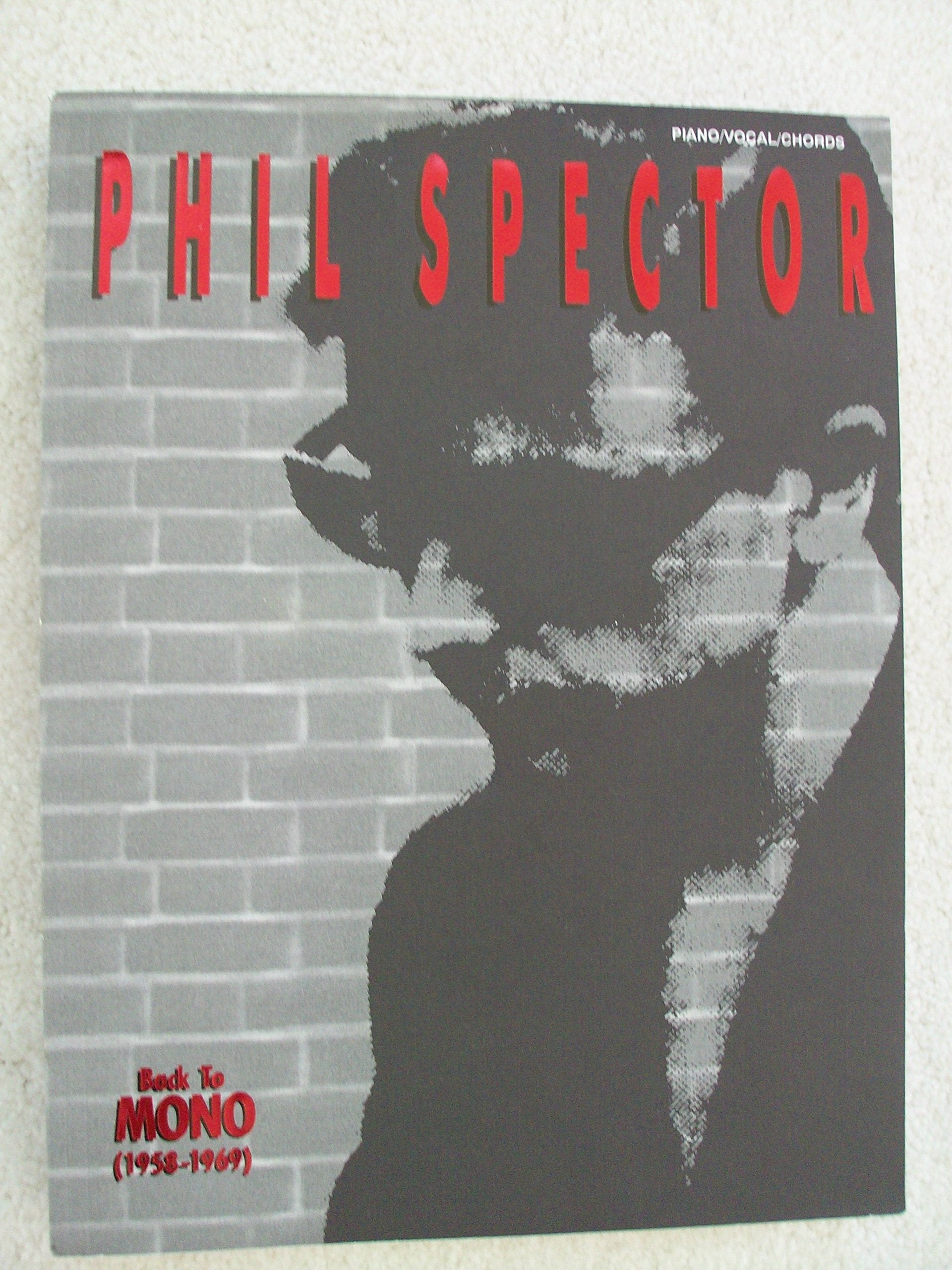 Phil Spector: Back to Mono (1958-1969) book