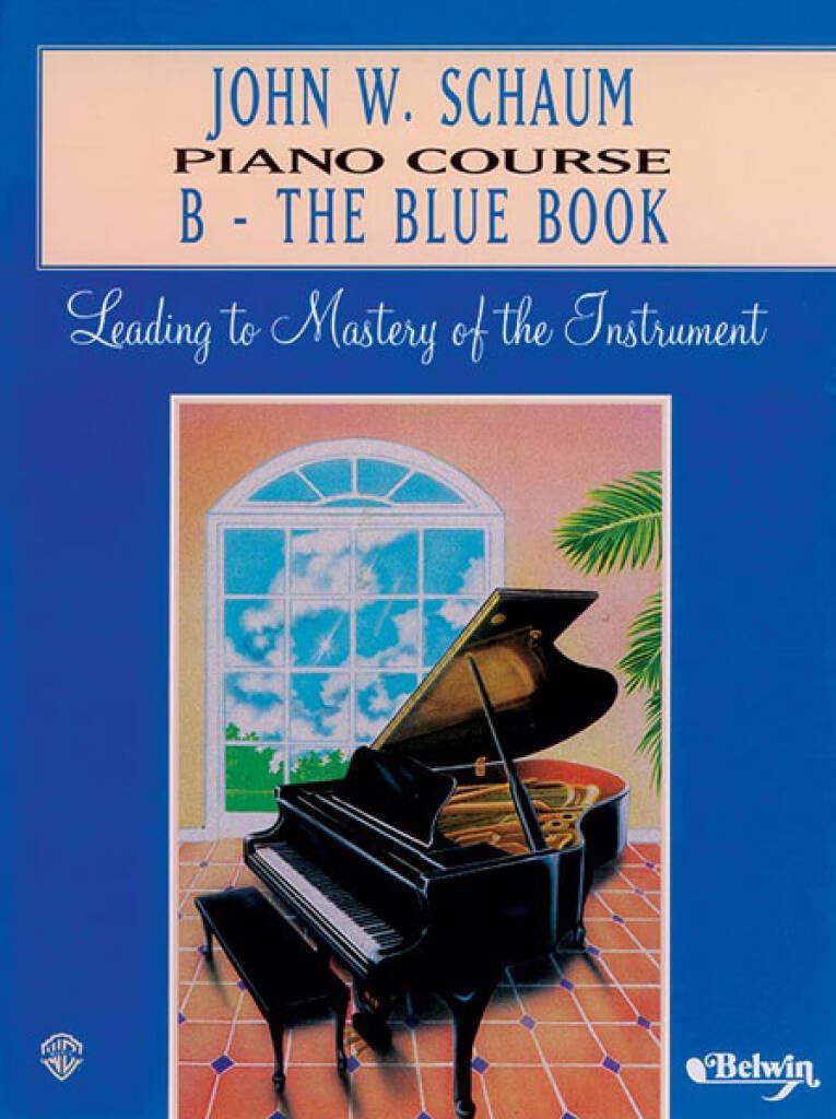 John W. Schaum Piano Course, B: The Blue Book: Leading to Mastery of the Instrument Social Sciences