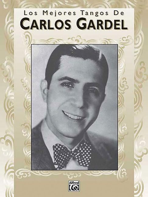 Los mejores tangos de carlos gardel (pvg) piano, voix, guitare Arts & Music