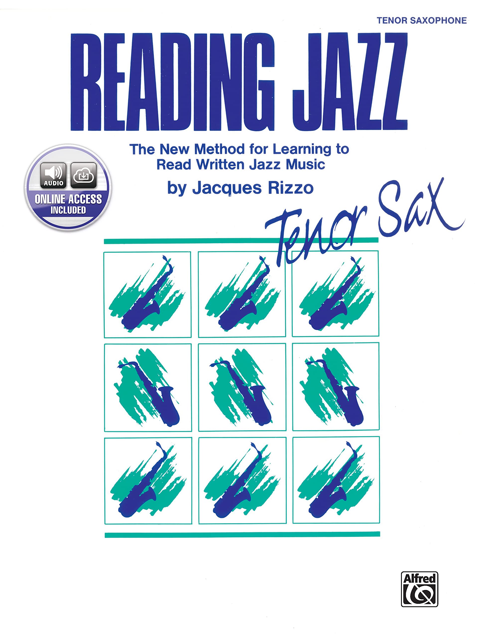 Reading Jazz: The New Method for Learning to Read Written Jazz Music: Tenor Sax Arts & Music